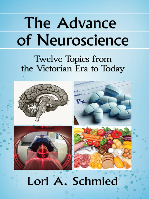 Title details for The Advance of Neuroscience by Lori A. Schmied - Available